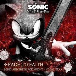 Crush 40 : Face To Faith : Sonic And The Black Knight Vocal Trax